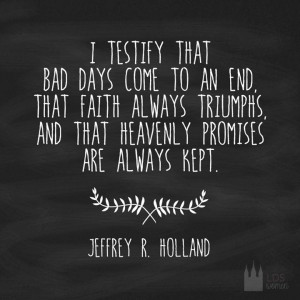 ... Holland, Lds Quotes Inspiring, Bad Day, Holland Quotes, Elder Holland