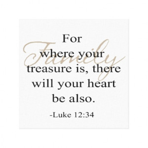Family Quote - For Where Your Treasure Is... Canvas Print