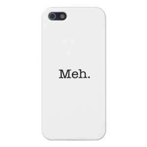 Meh Slang Quote - Cool Quotes Template iPhone 5 Case