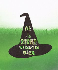 ... always says: We do right, we don’t do nice.” Terry Pratchett More