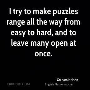 Graham Nelson - I try to make puzzles range all the way from easy to ...