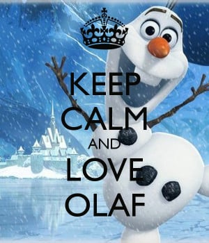 KEEP CALM AND LOVE OLAF