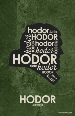 Hodor Inspired Quote Poster by OutNerdMe on Etsy