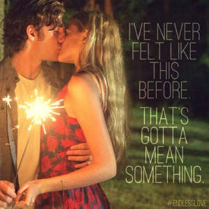 Movie - Endless Love (2014)....I can't wait to see this movie. Reminds ...