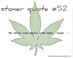 Stoner Quotes ☮