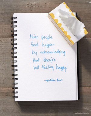 ... Make People Happier By Acknowledging That They’re Not Feeling Happy