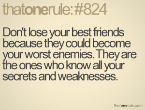 Dont lose Your Best friends
