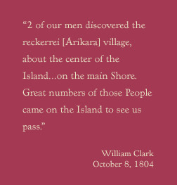 ... came on the Island to see us pass. William Clark, October 8, 1804