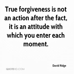 David Ridge Forgiveness Quotes