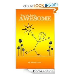 totally awesome by melody litton amazon com how to be totally awesome ...