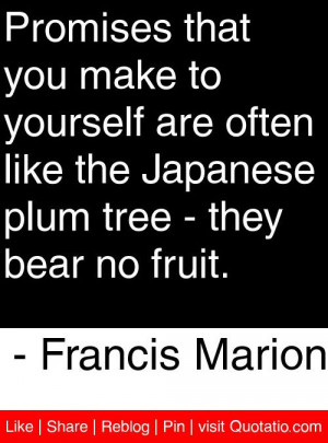 ... plum tree they bear no fruit francis marion # quotes # quotations