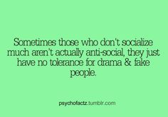 Ya! I'm not anti-social, i just don't like dumb people.....