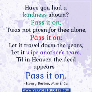 Pass It On – Kindness Quotes & Sayings