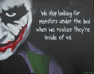 Joker Quotes We Stop Looking For Monsters Joker quotes w