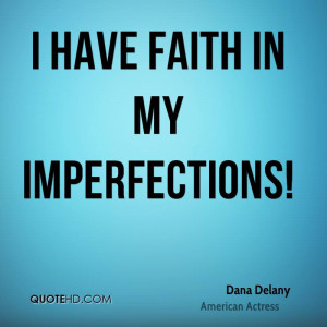 Dana Delany Faith Quotes