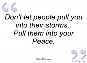 don’t let people pull you into their author unknown