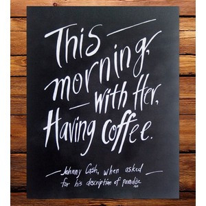Johnny Cash Coffee Quote Art Print