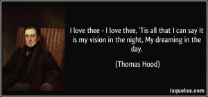 love thee - I love thee, 'Tis all that I can say It is my vision in ...