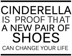 Quote - Cinderella is proof