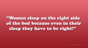 Women sleep on the right side of the bed because even in their sleep ...