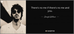 Joseph Arthur Quotes