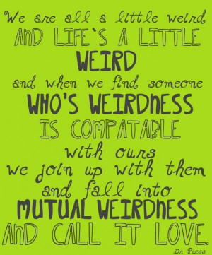 Weird quotes, best, positive, sayings, cute