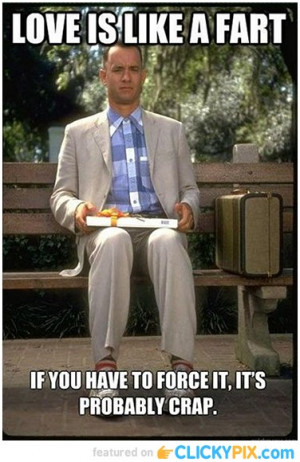 Forrest Gump Quotes Tumblr This may not be a real quote