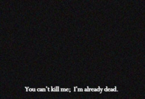 dead, kill, lonely, me