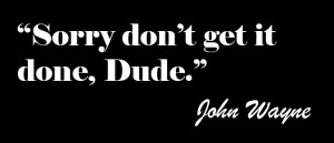 has your favorite John Wayne movie quote. My favorites are from John ...