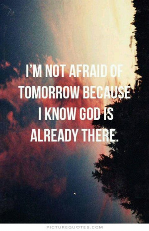 God Quotes Tomorrow Quotes Trust In God Quotes