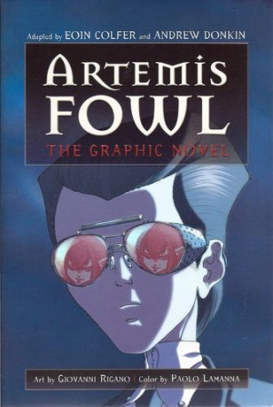 ... Fowl: The Graphic Novel: Eoin Colfer, Andrew Donkin, Giovanni Rigano