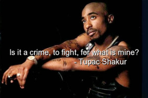 Rapper Quotes Tupac Shakur...