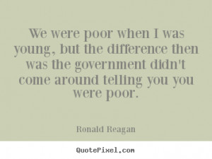 ... quotes about success - We were poor when i was young, but the