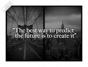 106533-Predict+the+future+quote.jpg