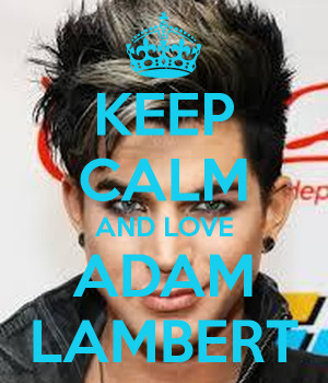 Keep Calm And Love Adam Hicks