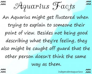 Aquarians get flustered...