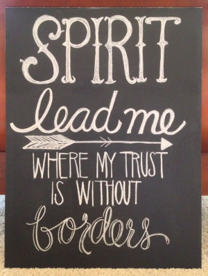 Chalkboard art - Oceans lyrics - spirit lead me where my trust is ...