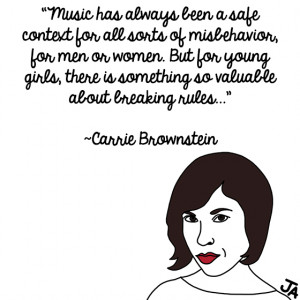 carrie brownstein quotes it s hard to beat the visceral high of ...