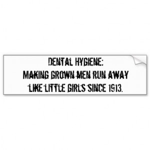 Dental Hygiene Bumper Stickers