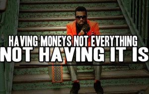 Money rapper quotes and sayings kanye west