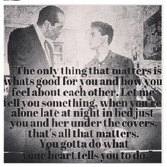 Gigi's favorite quote from A Bronx Tale. You gotta do what your heart ...