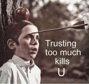 Trusting too much kills u, a great whatsapp status picture