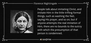 ... the presumption of that person is condemned. - Florence Nightingale