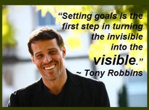 tony-robbins-setting-goals-is-the-first-step-in-turning-the-invisible ...