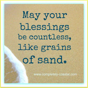 May your blessings be countless, like grains of sand.