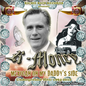 collection of Mitt “R-Money” Romney’s Underground Hits because ...