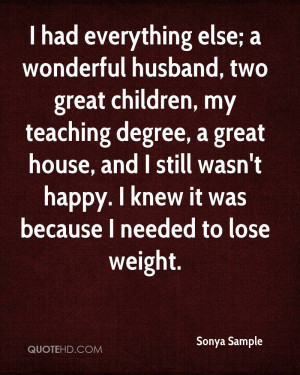 wonderful husband, two great children, my teaching degree, a great ...