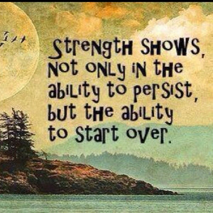 Strength to move on... | Quotes, Wisdom & Inspiration