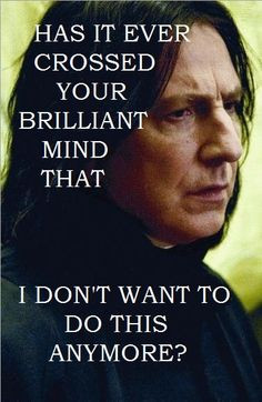 ... snape poor snape alan rickman important quotes my heart snape always