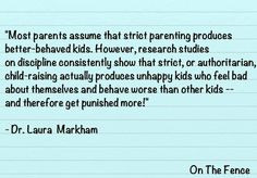Most parents assume that strict parenting produces better - behaved ...
